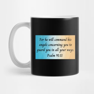 Bible Verse Psalm 91:11 Mug